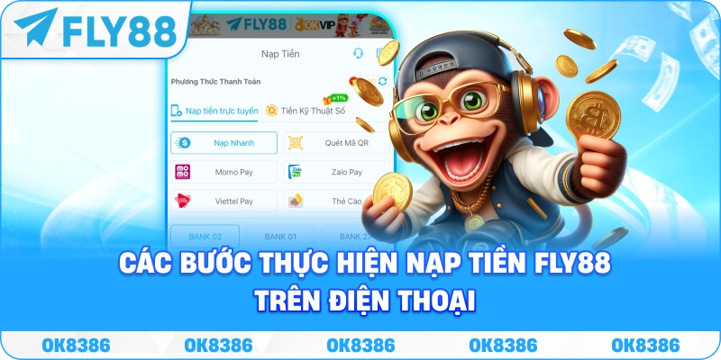 Hướng dẫn nạp tiền FLY88 trên điện thoại Các bước thực hiện nạp tiền FLY88 trên điện thoại