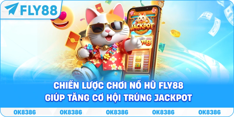 Quản lý vốn nổ hũ FLY88 Quản lý vốn khi chơi nổ hũ FLY88 và slot game trực tuyến