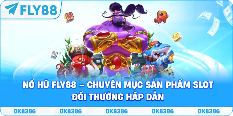 Nổ hũ FLY88 slot game trực tuyến 2026 Nổ hũ FLY88 với hệ thống slot game quay hũ trực tuyến